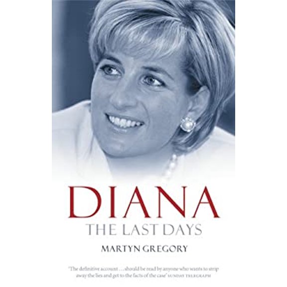 Pre-Owned Diana: The Last Days (Hardcover) 1852272201 9781852272203