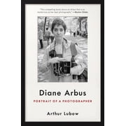 Diane Arbus Portrait of a Photographer, Paperback