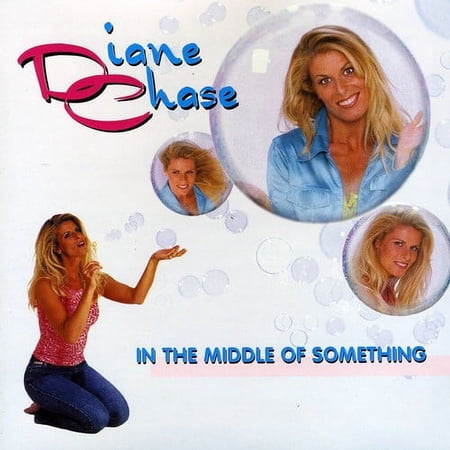 Diane Chase - In the Middle of Something - CD