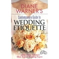 thumbnail image 1 of Pre-Owned Diane Warner's Contemporary Guide To Wedding Etiquette: Advice From America's Most Trusted Wedding Expert (Paperback) 1564147614 9781564147615, 1 of 1