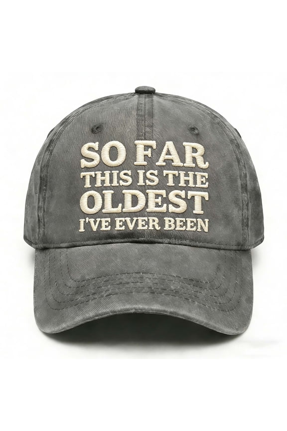 Gifts Vintage Hat Souvenir So Far This Is The Oldest Embroidered Hat Worn Vintage Style Embroidered Cap Retro Patch Baseball Cap Nostalgic Outdoor Casual Hat Gift Idea