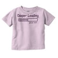 thumbnail image 1 of Diaper Loading Wait Nerdy Humor Toddler Boy Girl T Shirt Infant Toddler Brisco Brands 2T, 1 of 6