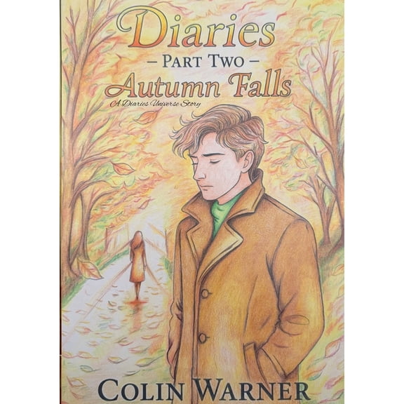 Diaries part two: autumn falls, (Paperback)