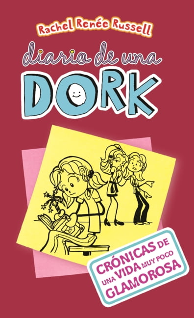 Diario de una Dork Cronicas de Una Vida Muy Poco Glamorosa, Book 1, (Hardcover)