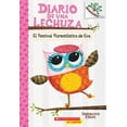 thumbnail image 1 of Diario de una Lechuza Diario de Una Lechuza #1: El Festival FlorestÃ¡stico de Eva (Eva's Treetop Festival): Volume 1, Book 1, (Paperback), 1 of 1