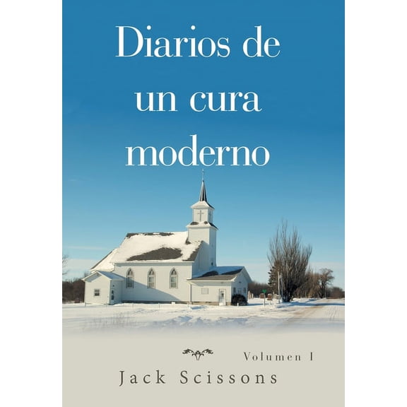 Diarios De Un Cura Moderno: Volumen I, (Hardcover)