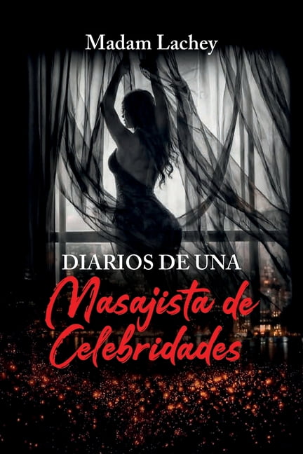 Diarios de una Masajista de Celebridades, (Paperback)