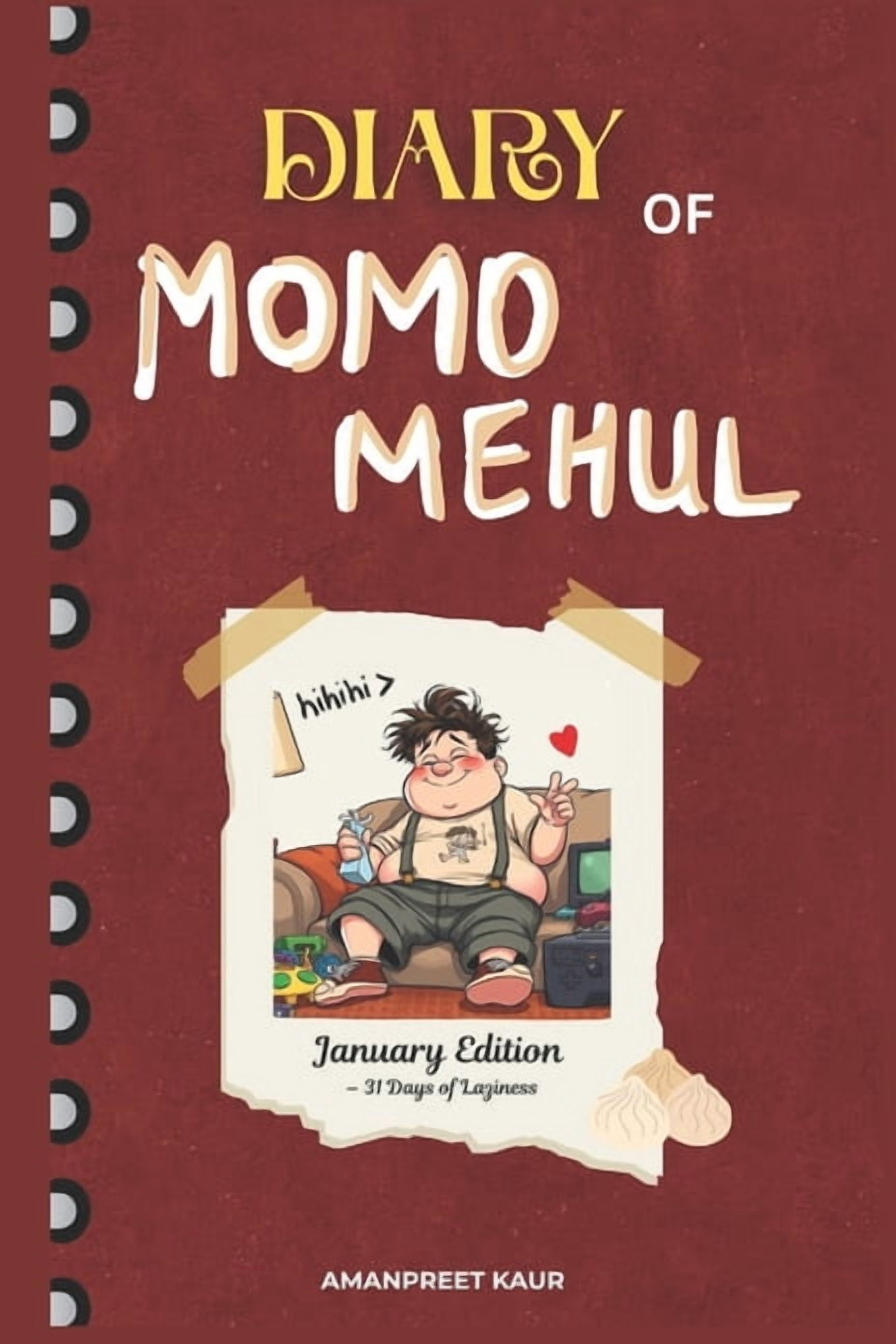 Diary of a Chubby Kid Diary of a chubby boy: Momo Mehul - January Edition: A Chubby 6th Grader's Hilarious Life, Lazy Days & Ladoo-Fueled Adve, Book 1, (Paperback)