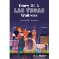 thumbnail image 1 of Diary Of A Las Vegas Waitress: Serving Up Awareness, (Paperback), 1 of 1