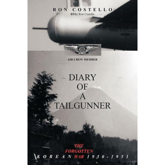 Diary of a Tailgunner (Paperback) by Ronald Costello