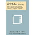 thumbnail image 1 of Diary Of A Williamsburg Hostess: Which Recites The Every Day Events Of Life In The Capital Of Colonial Virginia, 1 of 1
