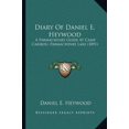 thumbnail image 1 of Diary Of Daniel E. Heywood : A Parmachenee Guide At Camp Caribou, Parmachenee Lake (1891) (Paperback), 1 of 1