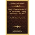 thumbnail image 1 of Diary Of The Marches Of The Royal Army During The Great Civil War : Kept By Richard Symonds (Paperback), 1 of 1