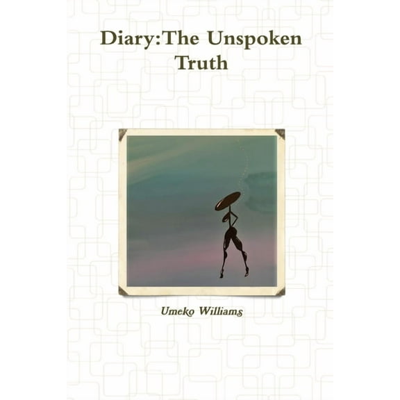 Diary: The Unspoken Truth, (Paperback)