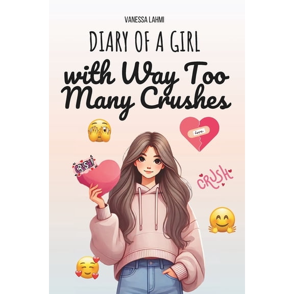 Diary of a Tween Girl Diary of a Girl with Way Too Many Crushes: A Funny Illustrated Story About First Crushes, Friendship Drama, and Middle S, Book 2, (Paperback)
