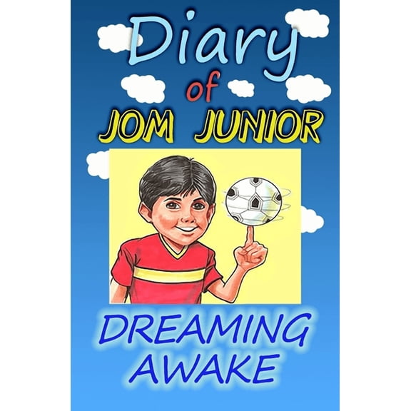 Diary of Jom Junior : Dreaming Awake (Paperback)