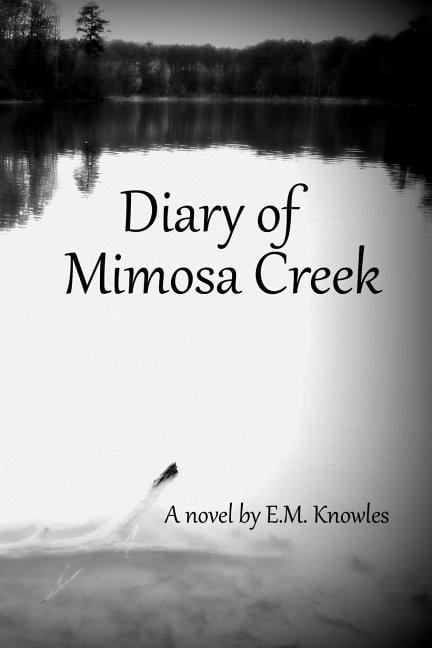 Diary of Mimosa Creek (Paperback)