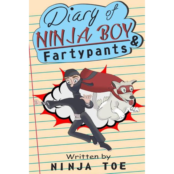 Diary of Ninja Boy & Fartypants: Everybody Hates Mondays (Paperback) by Ninja Toe