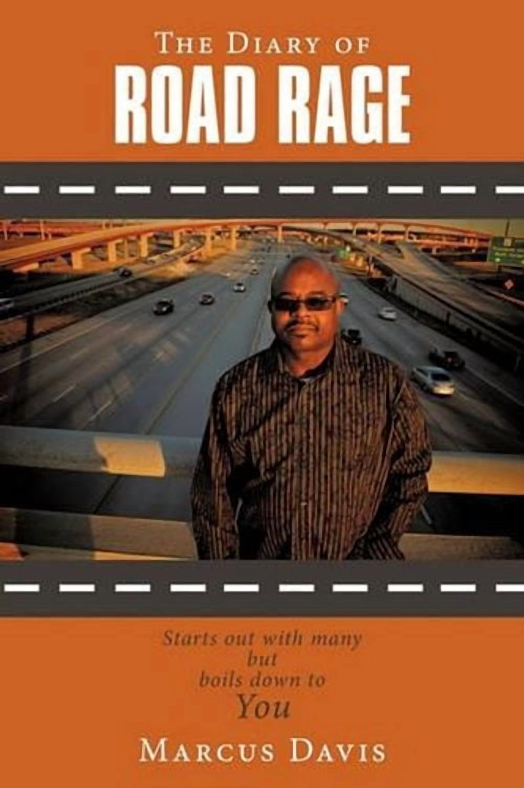 Diary of Road Rage : Starts Out With Many but Boils Down to You