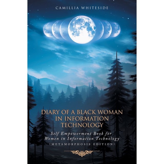 Diary of a Black Woman in Information Technology Self Empowerment Book
