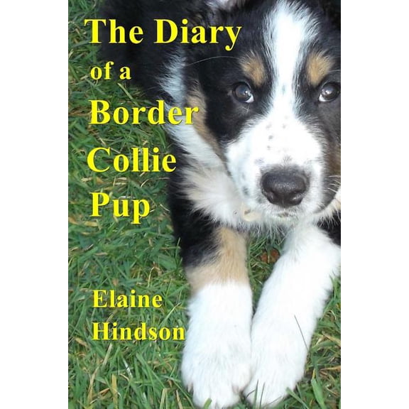 Diary of a Border Collie Pup : Black and White Edition