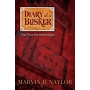 Diary of a Busker Diary of a Busker The First Hundred Days Paperback