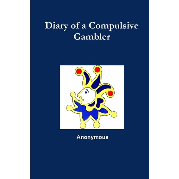 Diary of a Compulsive Gambler, (Paperback)