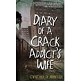 thumbnail image 1 of Pre-Owned Diary Of A Crack Addict's Wife (Paperback) 0758208340 9780758208347, 1 of 1