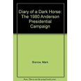 thumbnail image 1 of Pre-Owned Diary of a Dark Horse : The 1980 Anderson Presidential Campaign 9780809311149 Used, 1 of 1