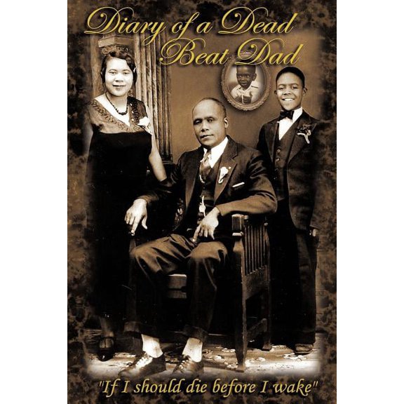 Diary of a Dead Beat Dad, (Paperback)