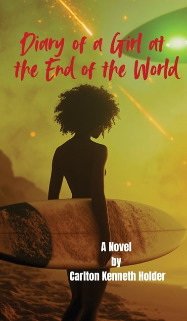 Diary of a Girl at the End of the World, (Hardcover)