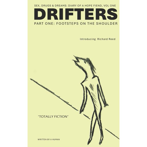 Diary of a Hope Fiend. Drifters: Footsteps on the Shoulder, (Paperback)
