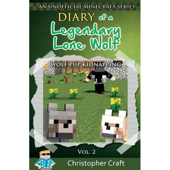 Diary of a Legendary Lone Wolf: Wolf Pup Kidnapping (Paperback) by Christopher Craft