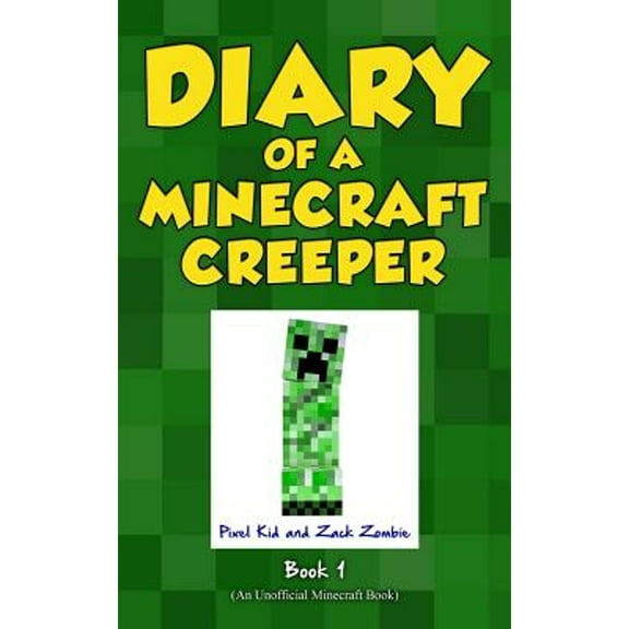 Pre-Owned Diary of a Minecraft Creeper Book 1: Creeper Life Paperback Pixel Kid