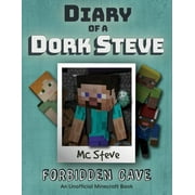 MC STEVE Diary of a Minecraft Dork Steve: Diary of a Minecraft Dork Steve: Book 1 - Forbidden Cave (Paperback)