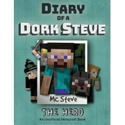MC STEVE Diary of a Minecraft Dork Steve: Diary of a Minecraft Dork Steve: Book 2 - The Hero (Paperback)