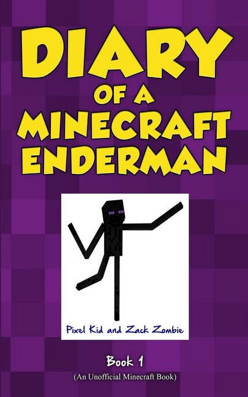 Diary of a Minecraft Enderman: Diary of a Minecraft Enderman Book 1 ...