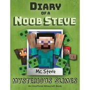MC STEVE Diary of a Minecraft Noob Steve: Diary of a Minecraft Noob Steve: Book 2 - Mysterious Slimes (Paperback)