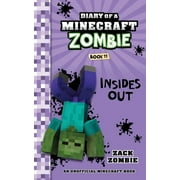 Diary of a Minecraft Zombie Diary of a Minecraft Zombie Book 11 Insides Out Paperback