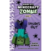 ZACK ZOMBIE Diary of a Minecraft Zombie Diary of a Minecraft Zombie Book 11: Insides Out, Book 11, (Paperback)