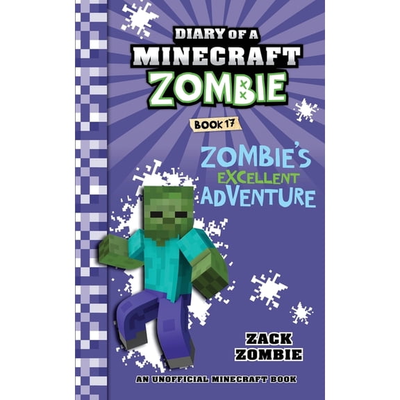 Diary of a Minecraft Zombie Diary of a Minecraft Zombie Book 17: Zombie's Excellent Adventure, Book 17, (Paperback)