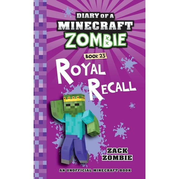 Diary of a Minecraft Zombie Diary of a Minecraft Zombie Book 23: Royal Recall, Book 23, (Paperback)