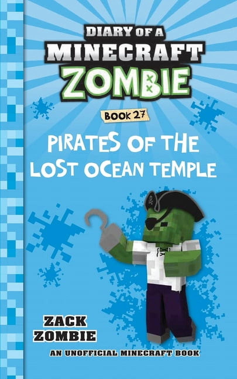 Diary of a Minecraft Zombie Diary of a Minecraft Zombie Book 27: Pirates of the Lost Ocean Temple, Book 27, (Paperback)