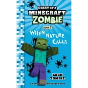 ZACK ZOMBIE Diary of a Minecraft Zombie Diary of a Minecraft Zombie Book 3: When Nature Calls, Book 3, (Paperback)