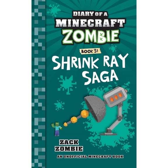 Diary of a Minecraft Zombie Diary of a Minecraft Zombie Book 31: Shrink Ray Saga, Book 31, (Paperback)