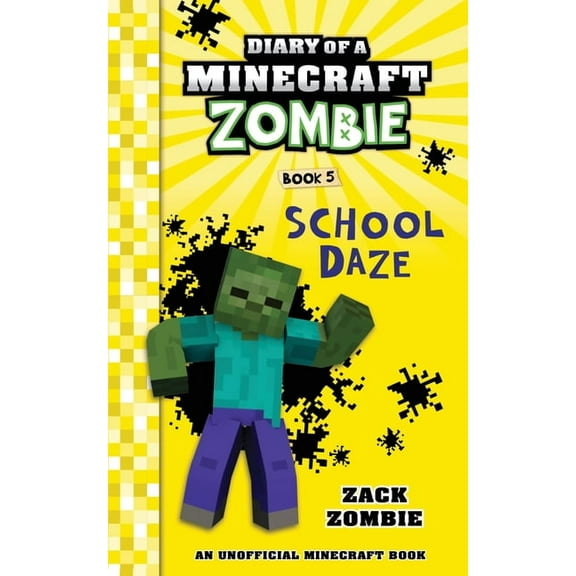 Diary of a Minecraft Zombie Diary of a Minecraft Zombie Book 5: School Daze, Book 5, (Paperback)