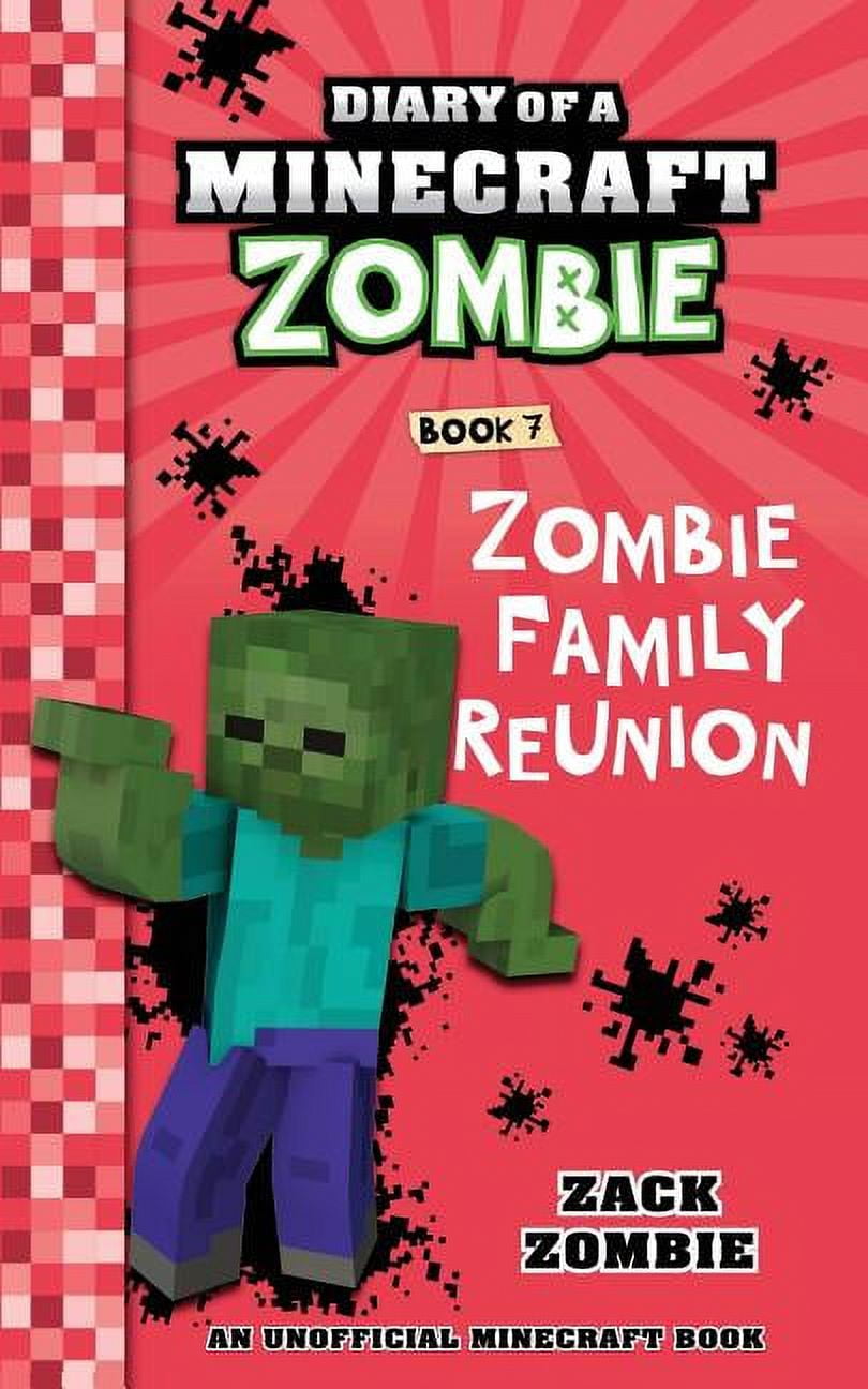 ZACK ZOMBIE Diary of a Minecraft Zombie Diary of a Minecraft Zombie Book 7: Zombie Family Reunion, Book 7, (Paperback)