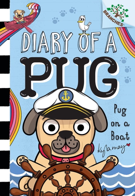 Diary of a Pug Pug on a Boat: A Branches Book (Diary of a Pug #17), (Hardcover)