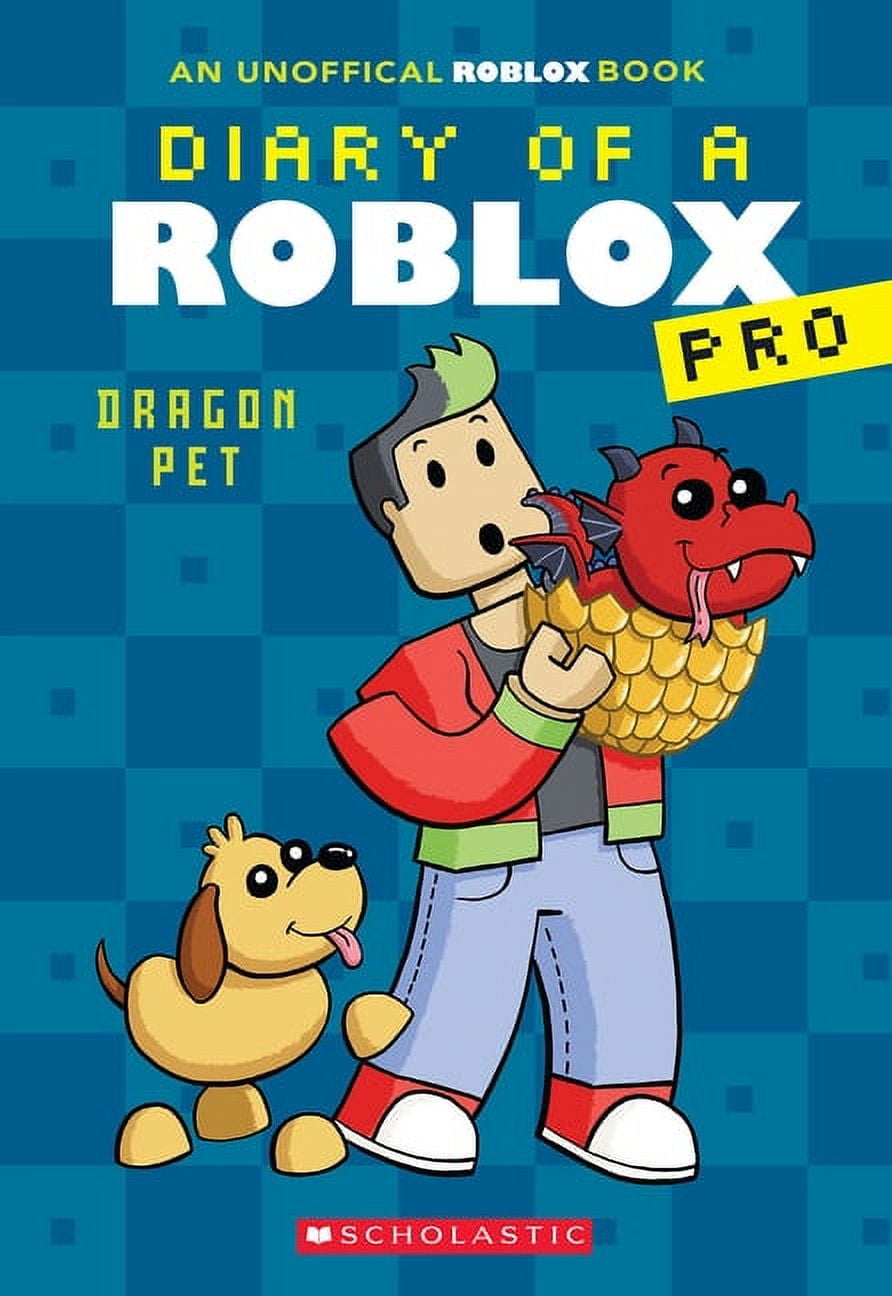 Diary of a Roblox Pro: Dragon Pet (Diary of a Roblox Pro #2: An Afk Book)  (Paperback)
