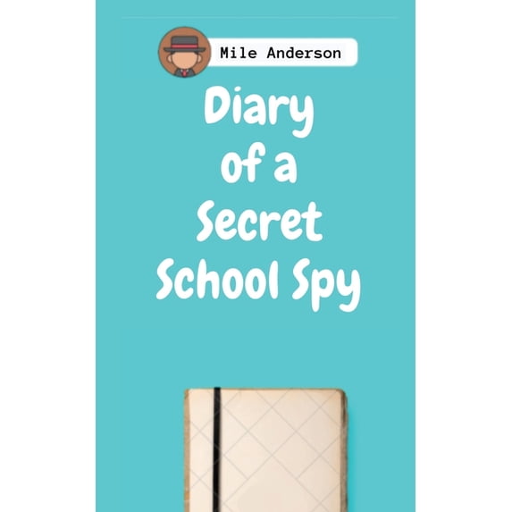Diary of a Secret School Spy, (Paperback)